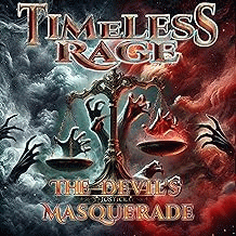 Timeless Rage : The Devil’s Masquerade